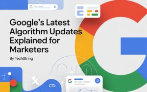 Google's Latest Algorithm Updates